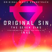 Original sin-the seven sins: featuring the songs and music of inxs cover image
