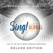 Sing! global (live at the getty music worship conference) [deluxe edition] cover image