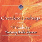 The original cherokee cowboys present: priceless cover image