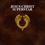 Jesus christ superstar [50th anniversary / remastered 2021] cover image