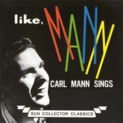 Like Mann : Carl Mann sings cover image