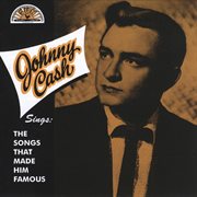 Johnny Cash sings the songs that made him famous cover image