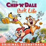 Chip 'n' dale: park life [original soundtrack] cover image