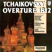 Tchaikovsky: 1812 overture; rimsky-korsakov: russian easter festival overture; borodin: polovtsia cover image