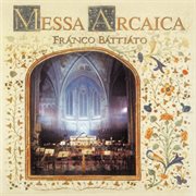 Messa arcaica : per soli, coro e orchestra cover image