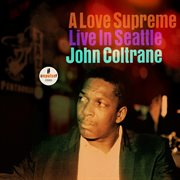 A love supreme : live in Seattle cover image
