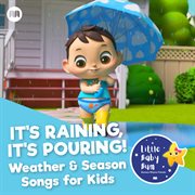 It's raining, it's pouring! weather & season songs for kids cover image