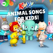 Animal songs for kids! cover image