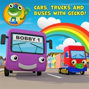 Cars, trucks and buses with gecko! cover image