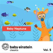 Baby neptune: baby einstein classics, vol. 5 cover image