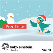 Baby santa: baby einstein classics, vol. 11 cover image