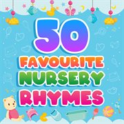50 favourite nursery rhymes cover image
