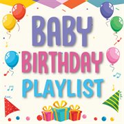 Baby birthday playlist cover image