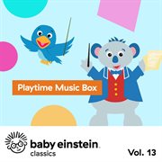 Baby Einstein playtime music box : a Concert for Little Ears * cover image