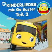 Kinderlieder mit go buster - teil 2 (little baby bum kinderreime freunde & go buster deutsch) cover image