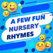 A few fun nursery rhymes cover image