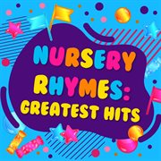 Nursery rhymes: greatest hits cover image
