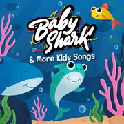 Baby shark & more kids songs cover image