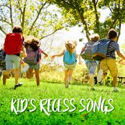 Kid's recess songs cover image