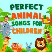 Perfect animal songs for children cover image