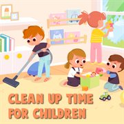 Clean up time for children cover image