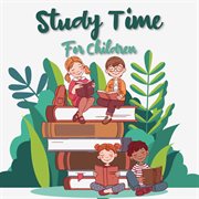 Study time for children cover image