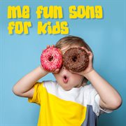 Me fun song for kids cover image