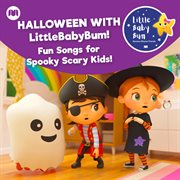 Halloween with littlebabybum! fun songs for spooky scary kids! cover image