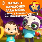 Nanas y canciones para niños, vol. 1 (cantar y aprender con littlebabybum) cover image