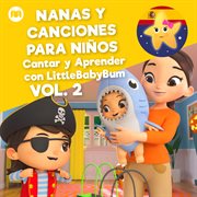 Nanas y canciones para niños, vol. 2 (cantar y aprender con littlebabybum) cover image