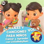 Nanas y canciones para niños, vol. 4 (cantar y aprender con littlebabybum) cover image