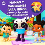 Nanas y canciones para niños, vol. 6 (cantar y aprender con littlebabybum) cover image