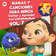 Nanas y canciones para niños, vol. 7 (cantar y aprender con littlebabybum) cover image