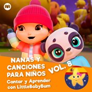 Nanas y canciones para niños, vol. 8 (cantar y aprender con littlebabybum) cover image