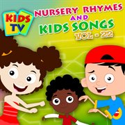 Kids tv nursery rhymes and kids songs vol. 22 cover image