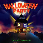 Halloween party - scary party songs [deluxe edition] cover image