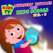 Kids tv nursery rhymes and kids songs vol. 9 cover image