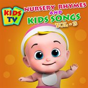 Kids tv nursery rhymes and kids songs vol. 3 cover image