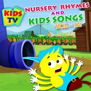 Kids tv nursery rhymes and kids songs vol. 12 cover image