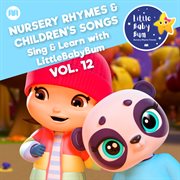 Nursery rhymes & children's songs, vol. 12 cover image