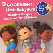 Goodnight! littlebabybum bedtime songs & lullabies for children cover image