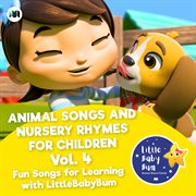 Animal songs and nursery rhymes for children, vol. 4 - fun songs for learning with littlebabybum cover image
