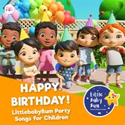 Happy birthday! littlebabybum party songs for children cover image