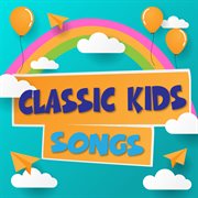Classic kids songs cover image
