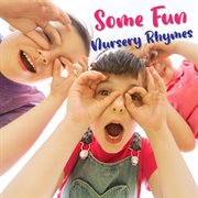 Some fun nursery rhymes cover image