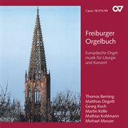 Freiburger orgelbuch: europäische orgelmusik cover image