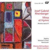Josef gabriel rheinberger: missa et hymni [musica sacra vi] cover image