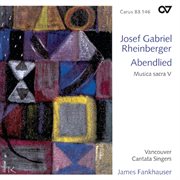 Josef gabriel rheinberger: abendlied [musica sacra v] cover image