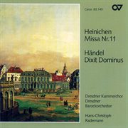 Heinichen: mass no. 11 in d major; handel: dixit dominus, hwv 232 cover image