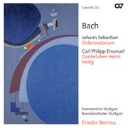 Bach, j.s.: oster-oratorium, bwv 249; bach, c. p. e.: danket dem herrn h. 824e; heilig h. 778 : Danket dem herrn heilig cover image